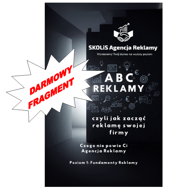 3 ebooki "ABC reklamy - czyli jak zacząć reklamę swojej firmy - Czego nie powie Ci Agencja Reklamy" + BONUS + DARMOWY FRAGMENT - obrazek 6